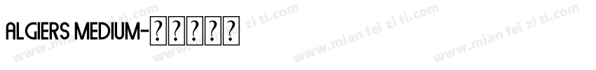 Algiers Medium字体转换